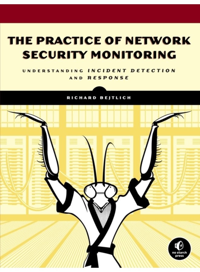 The Practice Of Network Security Monitoring - Paperback
