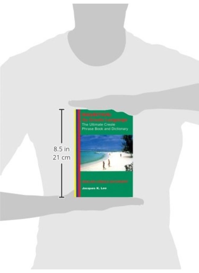 Mauritius: its Creole Language - the Ultimate Creole Phrase Book and Dictionary  - Image 2