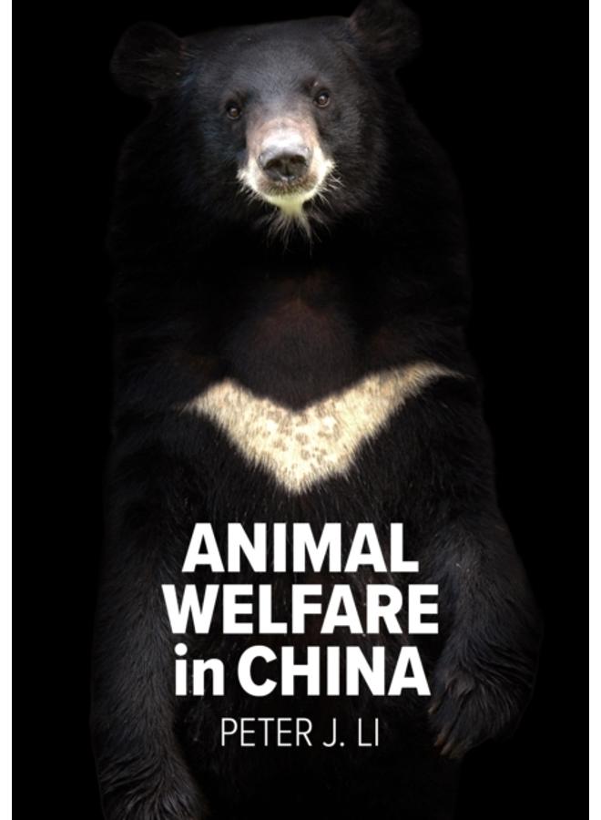 Animal Welfare in China : Culture, Politics and Crisis 