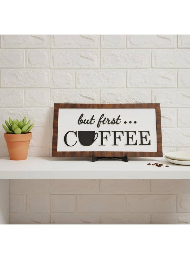 تبلوه خشبي بتصميم مميز بعبارة But First Coffee بمقاس 16x36 مصنوع من خشب MDF أسباني فاخر بسماكة 10 ملم مع ستاند ثابت ليضفي الي منزلك جمال واناقة و روحانية - Image 1