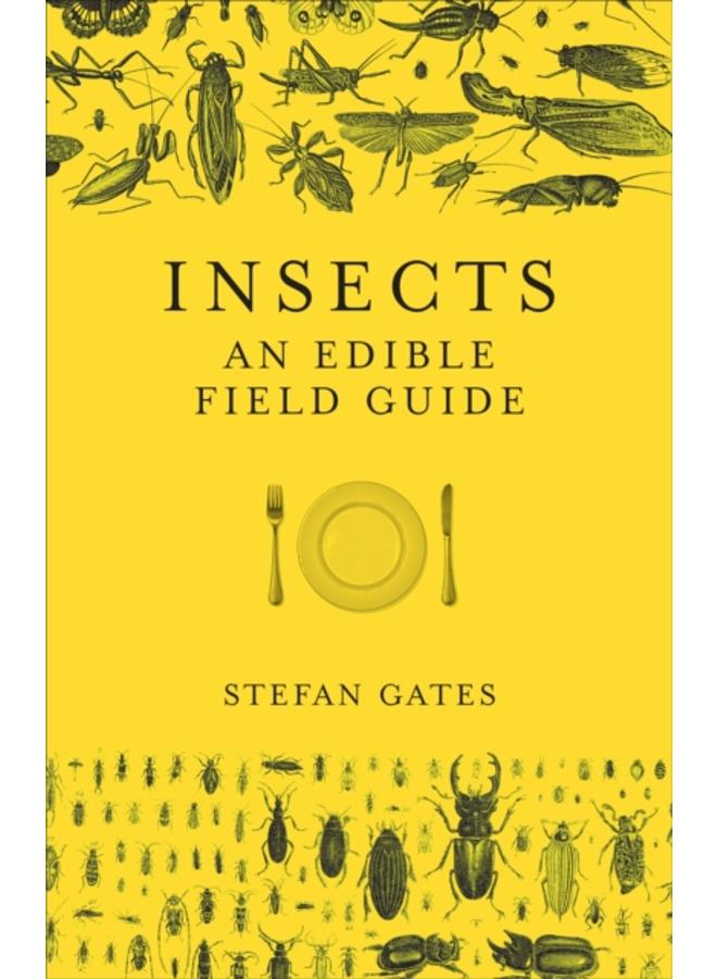 Insects : An Edible Field Guide 