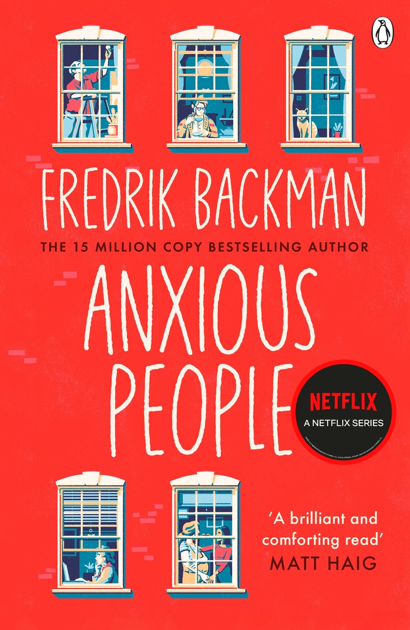 Anxious People The No 1 New York Times Bestseller From The Author Of A Man Called Ove