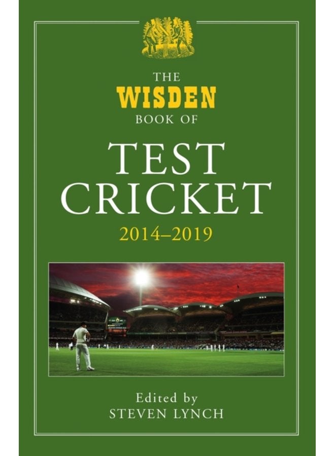 The Wisden Book of Test Cricket 2014 2019 - Hardback