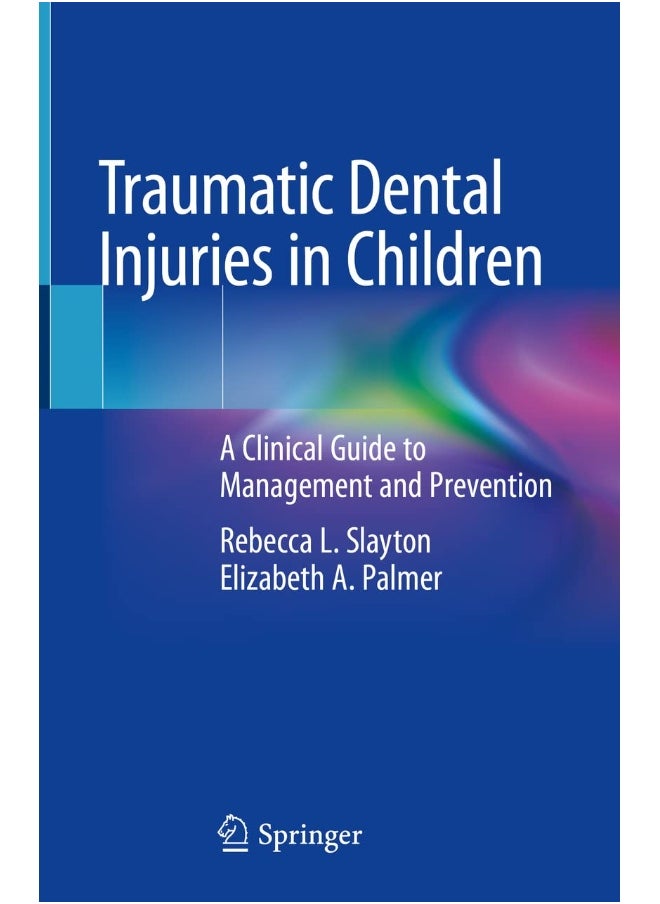 Traumatic Dental Injuries in Children: A Clinical Guide to Management and Prevention 