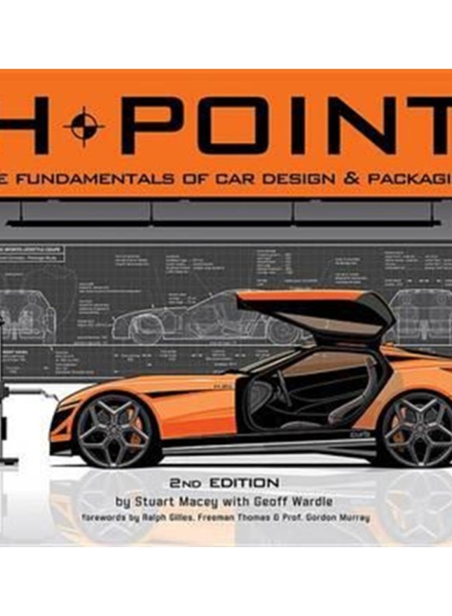 H-Point : The Fundamentals of Car Design & Packaging 