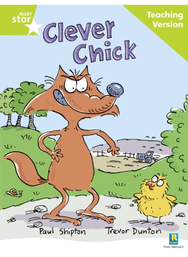 Rigby Star Guided Reading Green Level: The Clever Chick Teaching Version 