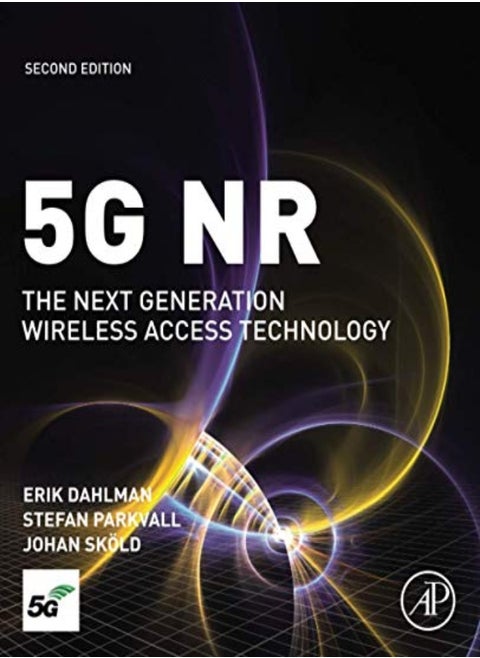 5G Nr The Next Generation Wireless Access Technology by Dahlman, Erik (Ericsson, Sweden) - Parkvall, Stefan (Ericsson, Sweden) - Skold, Johan (Ericsson, Swe Paperback