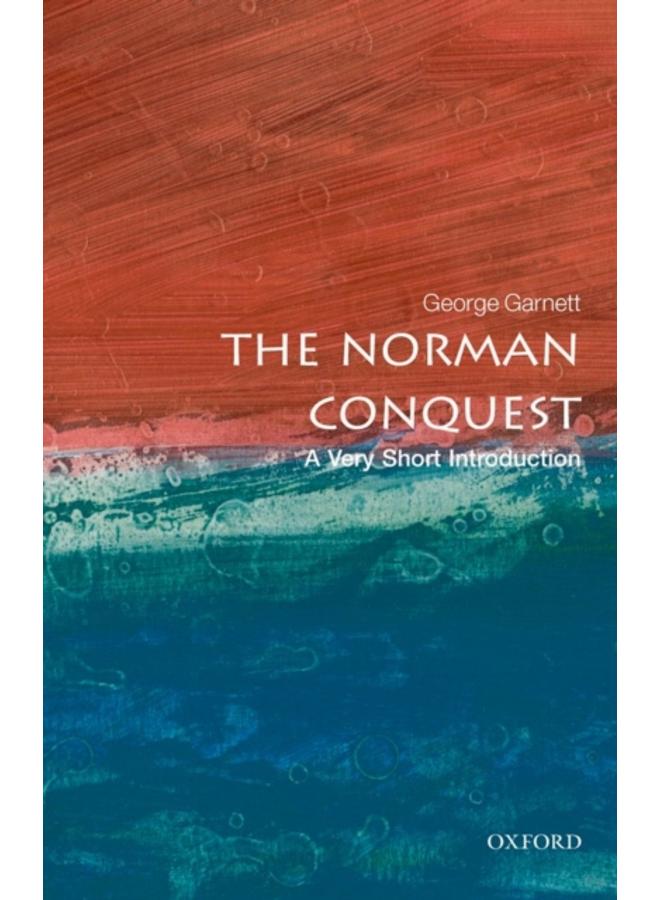 The Norman Conquest: A Very Short Introduction 