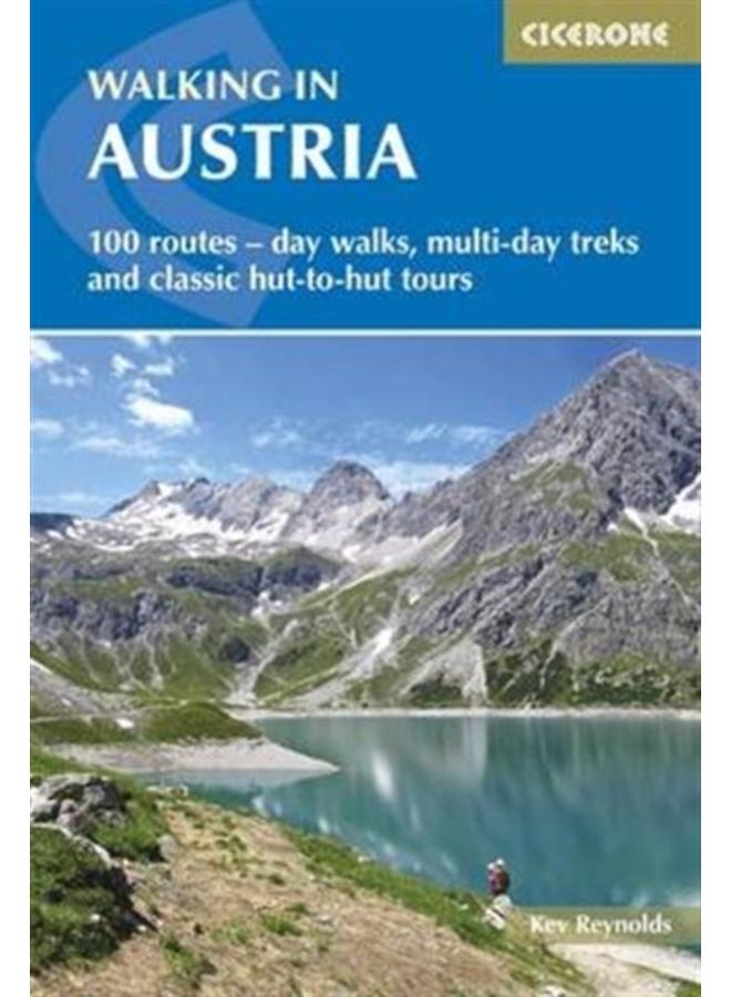 Walking in Austria : 101 routes - day walks, multi-day treks and classic hut-to-hut tours 