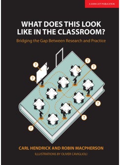 What Does This Look Like in the Classroom?: Bridging the gap between research and practice 