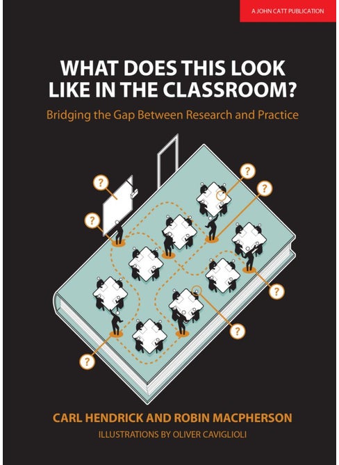 What Does This Look Like in the Classroom?: Bridging the gap between research and practice