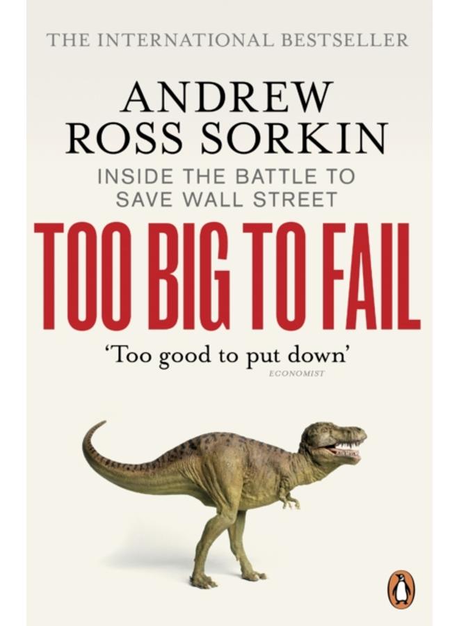 Too Big to Fail : Inside the Battle to Save Wall Street 
