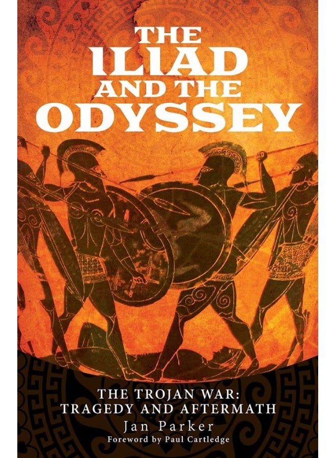 The Iliad and the Odyssey: The Trojan War: Tragedy and Aftermath