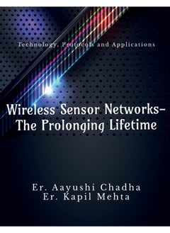 Wireless Sensor Networks-The Prolonging Life Time