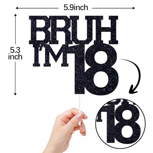 ZACHAKO Black Glitter Bruh Im 18 Cake Topper Happy 18th BirthdayBro Im 18 Funny 18th Birthday Party Decorations Supplies - Image 5