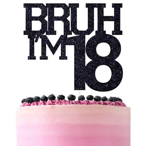 ZACHAKO Black Glitter Bruh Im 18 Cake Topper Happy 18th BirthdayBro Im 18 Funny 18th Birthday Party Decorations Supplies - Image 1