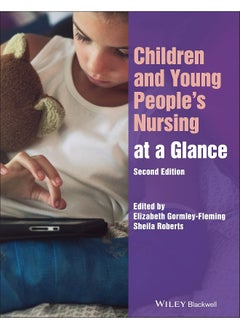 Children and Young People's Nursing at a Glance 