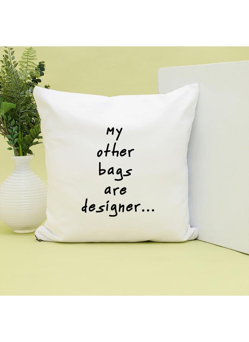 Spoil Your Wall My Other Bags Are Designer Quotes Personalized Pillow, 40x40cm Decorative Throw Pillow by Spoil Your Wall  - Image 2