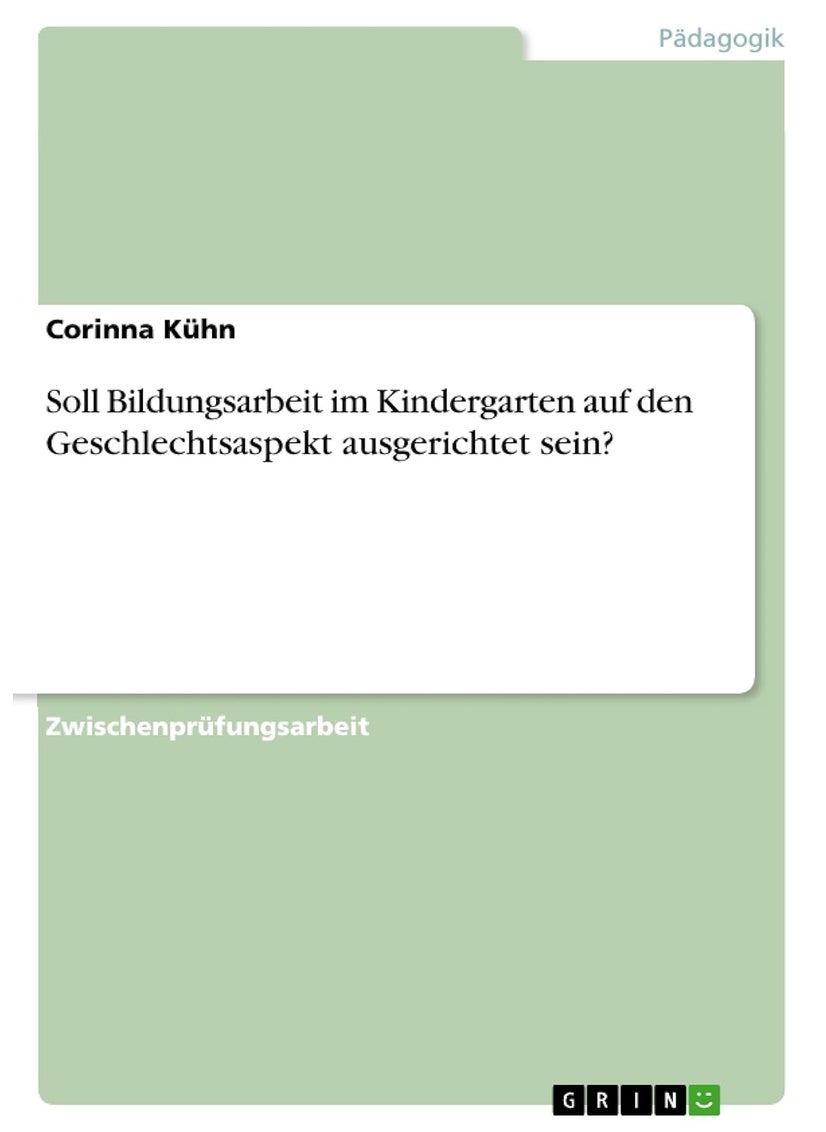 Soll Bildungsarbeit im Kindergarten auf den Geschlechtsaspekt ausgerichtet sein? 