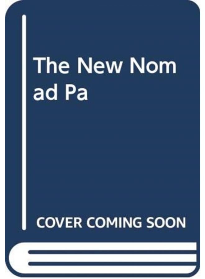 The New Nomads : How the Migration Revolution is Making the World a Better Place