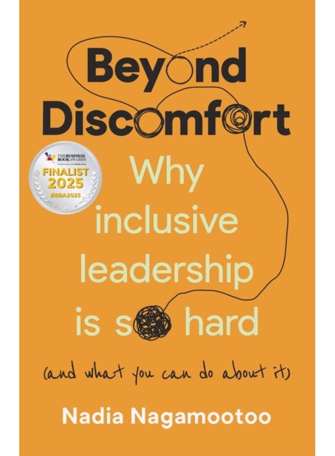 Beyond Discomfort Why inclusive leadership is so hard and what you can do about it - Paperback