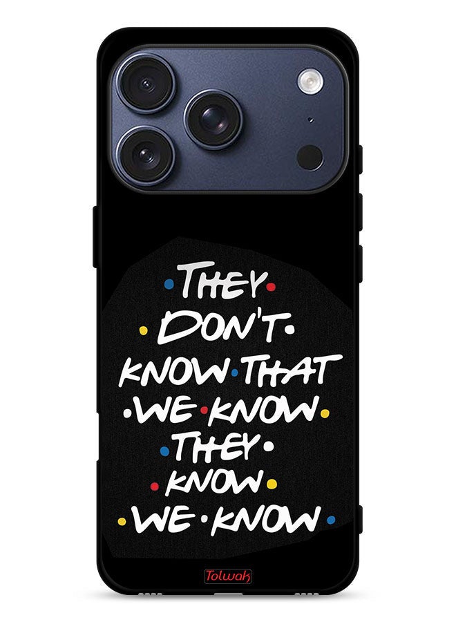 Tolwak Apple iPhone 17 Pro Protective Case Cover They Dont Know What We Know They Know We Know - Image 1