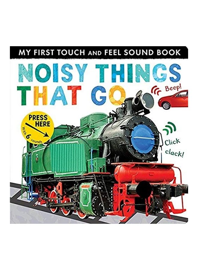 Noisy Things That Go