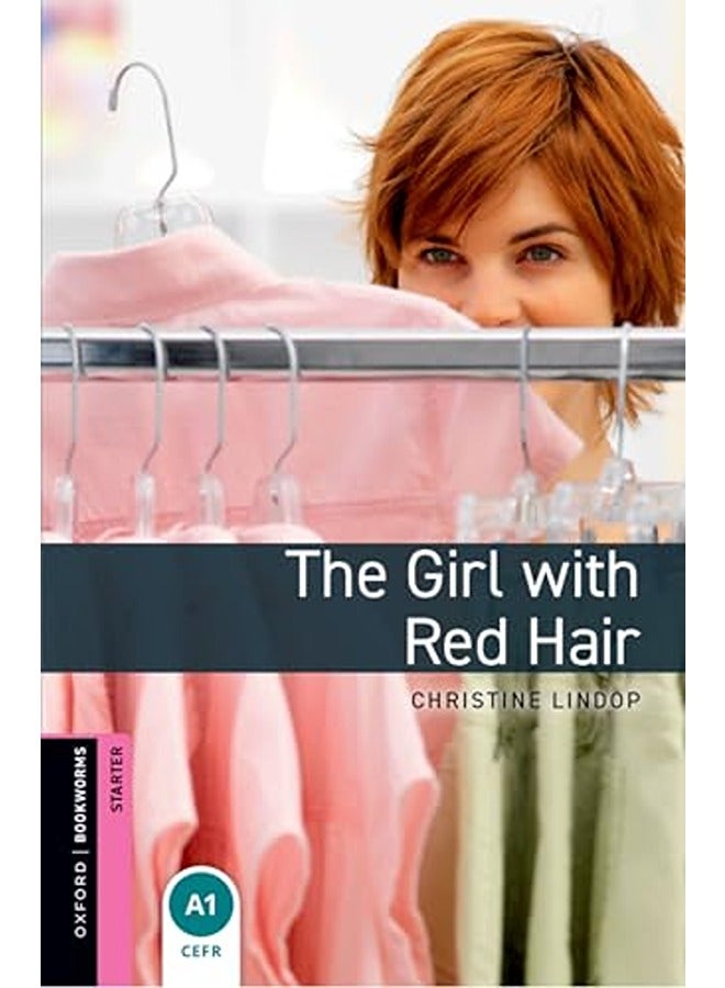 Oxford Bookworms Library Starter Level The Girl With Red Hair