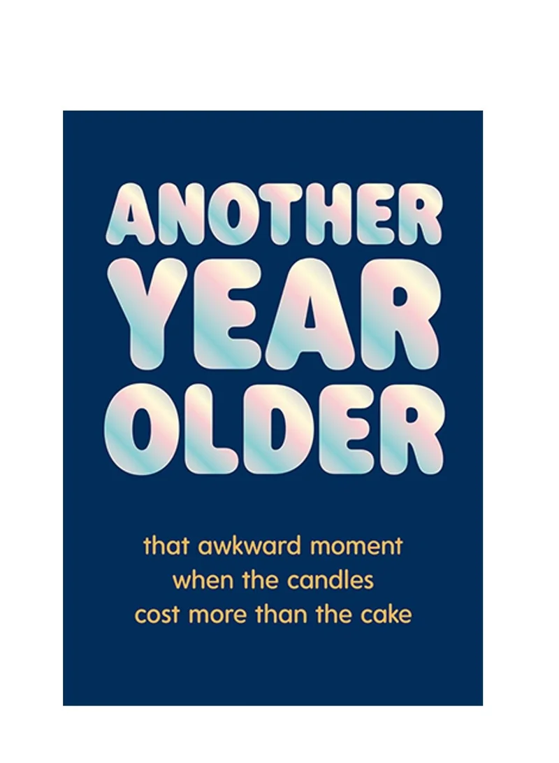 Pigment Another Year Older Birthday Card
