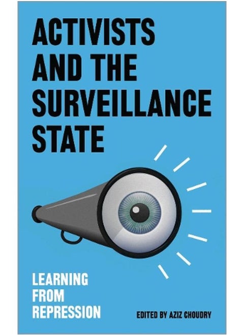 Activists and the Surveillance State: Learning from Repression
