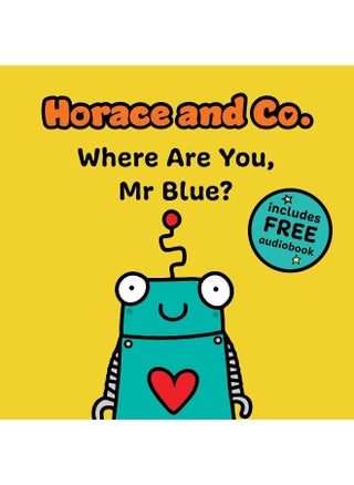 Horace & Co: Where are you, Mr. Blue? - pzsku/ZBC347A3516636B98CC2BZ/45/1749823406/6525fbe0-c20f-40c7-8cc2-4911586d5cfa