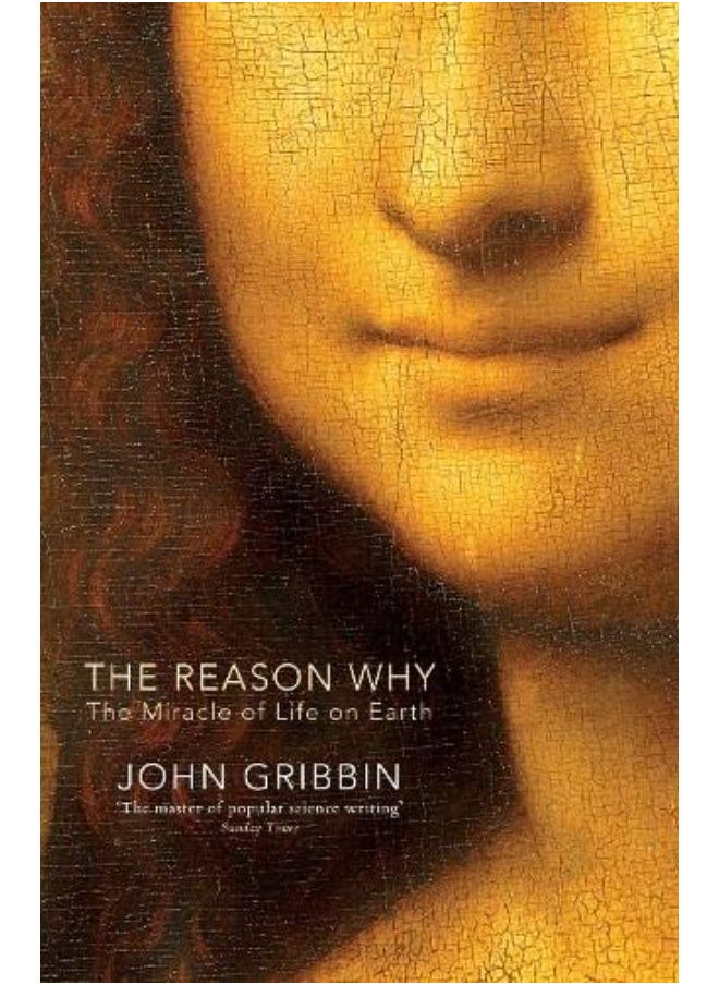 The Reason Why: The Miracle of Life on Earth 