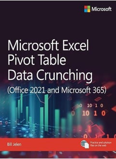 Microsoft Excel Pivot Table Data Crunching (Office 2021 and Microsoft 365) 