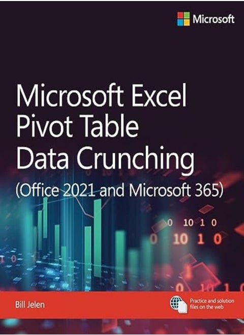 Microsoft Excel Pivot Table Data Crunching (Office 2021 and Microsoft 365)