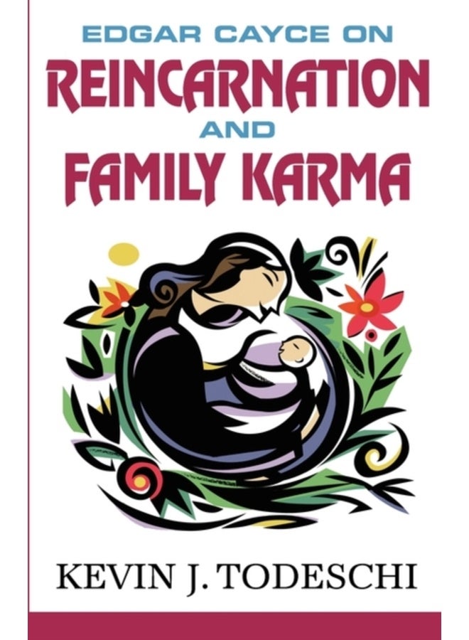 Edgar Cayce on Reincarnation and Family Karma