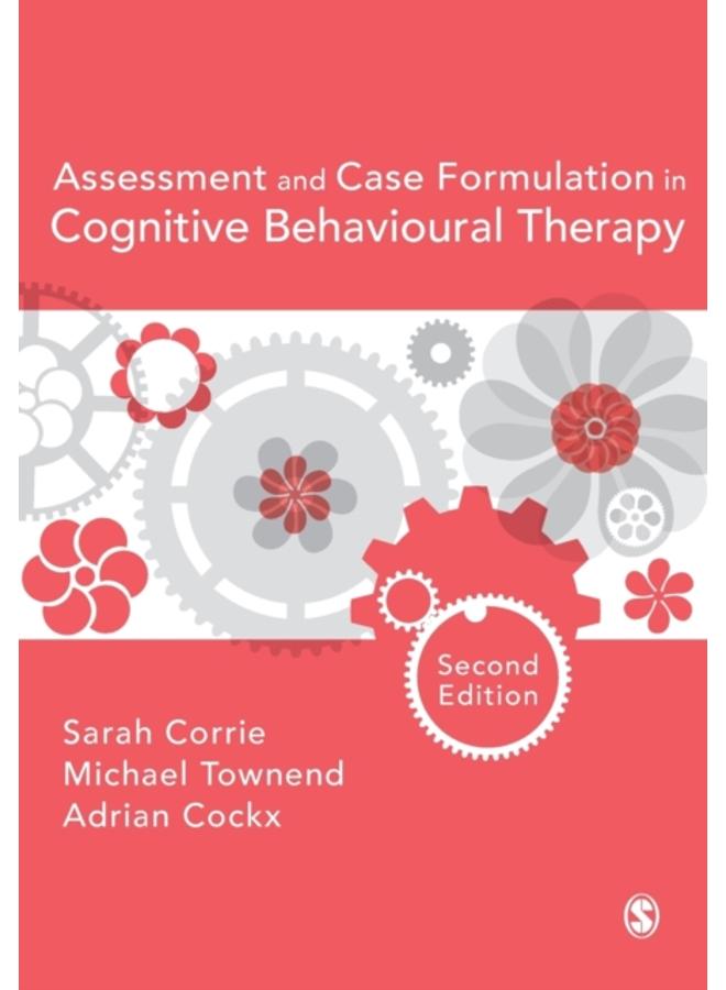 Assessment and Case Formulation in Cognitive Behavioural Therapy
