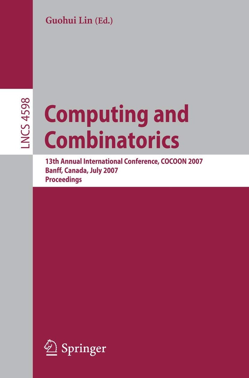 Computing and Combinatorics: 13th Annual International Conference, COCOON 2007, Banff, Canada, July 16-19, 2007, Proceedings 