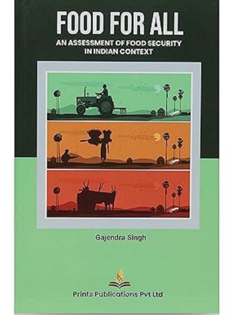 Food For All: An Assessment Of Food Security In Indian Context Hardcover