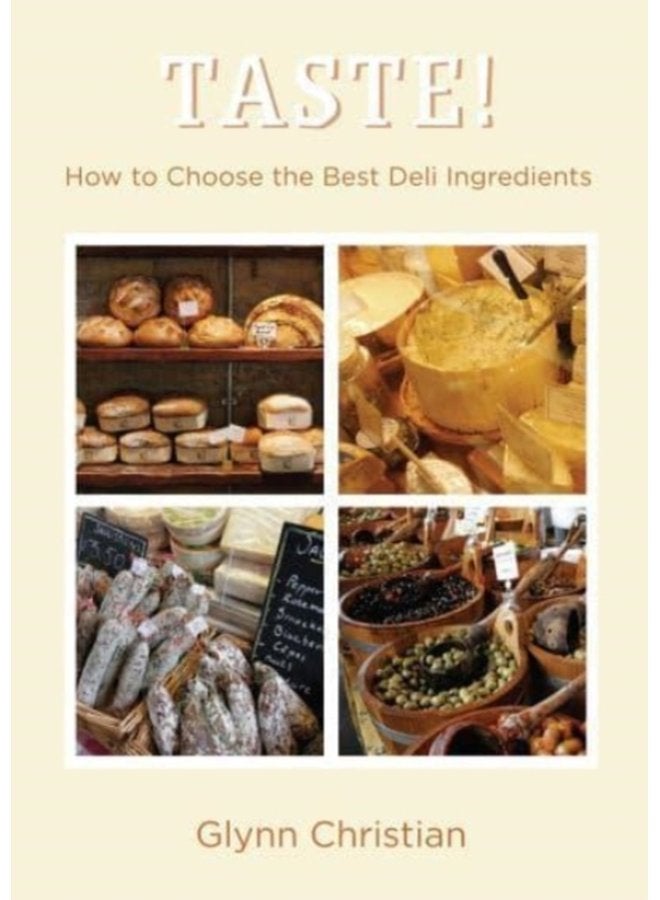 TASTE How to Choose the Best Deli Ingredients - Hardback