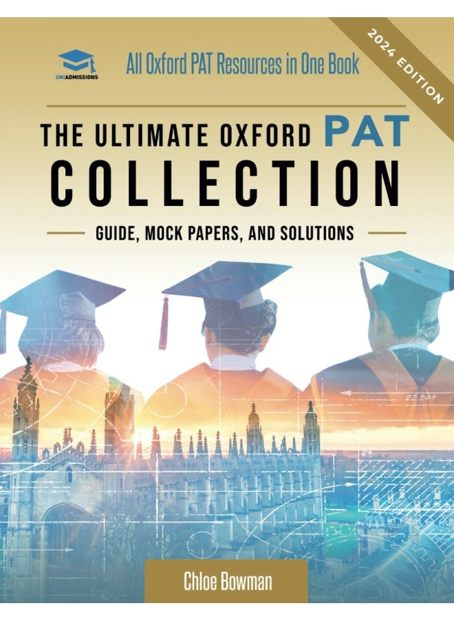 The Ultimate PAT Collection: Hundreds of practice questions, unique mock papers, detailed breakdowns and techniques to maximise your chances of ... the PAT, by UniAdmissions. Updated each year!  - Image 1