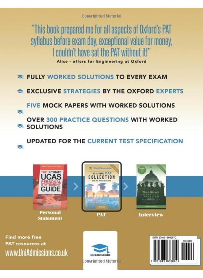 The Ultimate PAT Collection: Hundreds of practice questions, unique mock papers, detailed breakdowns and techniques to maximise your chances of ... the PAT, by UniAdmissions. Updated each year!  - Image 2