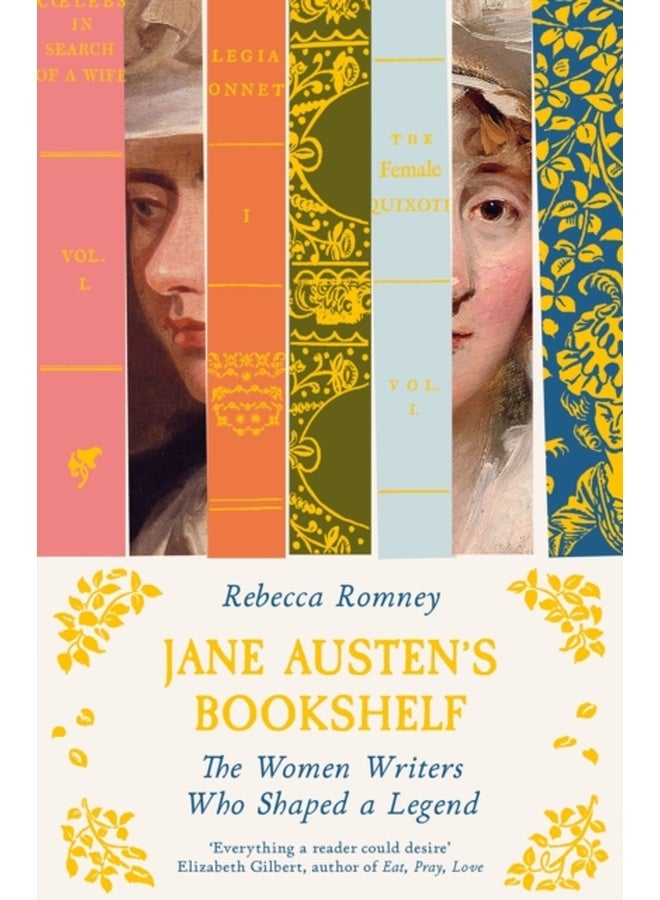 Jane Austen's Bookshelf : The women writers who shaped a legend 