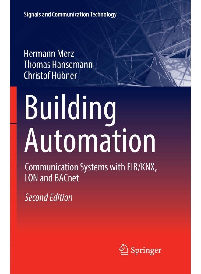 Springer Building Automation: Communication Systems with Eib/Knx, Lon and Bacnet
