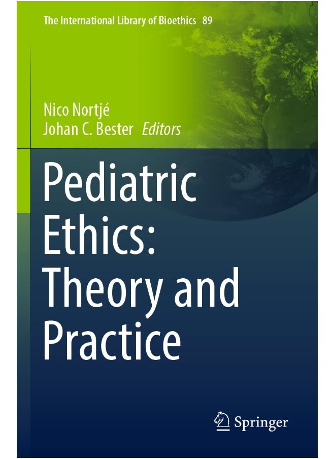 Pediatric Ethics: Theory and Practice 