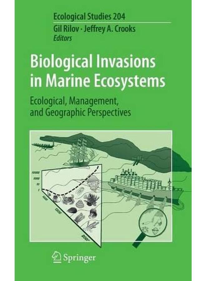Biological Invasions in Marine Ecosystems: Ecological, Management and Geographic Perspectives