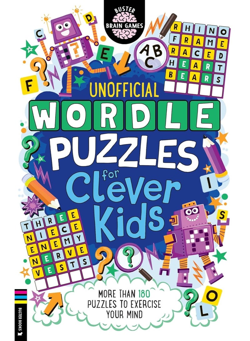 Wordle Puzzles for Clever Kids: More than 180 puzzles to exercise your mind (Buster Brain Games)