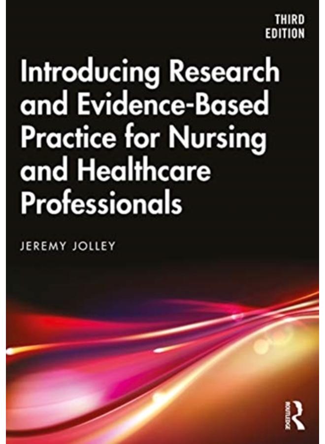 Introducing Research and Evidence-Based Practice for Nursing and Healthcare Professionals 