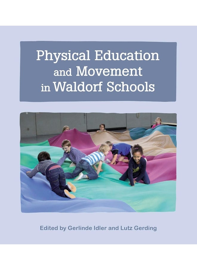 Floris Books Physical Education and Movement in Waldorf Schools 