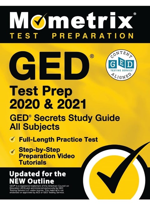 GED Test Prep 2020 and 2021 - Secrets Study Guide All Subjects, Full-Length Practice Test, Step-By-Step Preparation Video Tutorials: [updated for the New Outline]