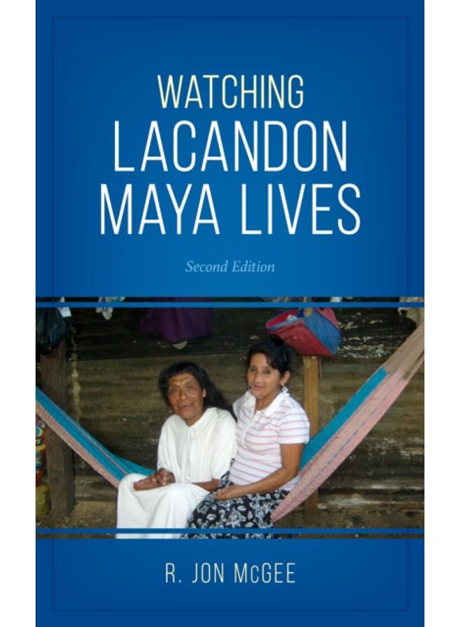 Watching Lacandon Maya Lives 